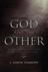 J Aaron Simmons, J. Aaron Simmons, Simmons J Aaron - God and the Other