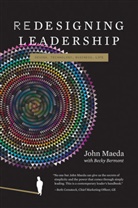 John Antonelli, Becky Bermont, Rebecca J Bermont, John Maeda, John (Global Head Maeda, Maeda John... - Redesigning Leadership