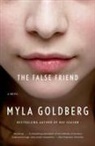 Myla Goldberg - The False Friend