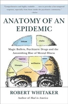 Robert Whitaker - Anatomy of an Epidemic