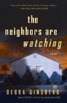 Debra Ginsberg - The Neighbors Are Watching