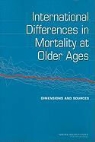 Committee on Population, Division Of Behavioral And Social Scienc, Division of Behavioral and Social Sciences and Education, National Research Council, Panel on Understanding Divergent Trends, Panel on Understanding Divergent Trends in Longevity in High-Income Countries... - International Differences in Mortality at Older Ages