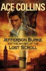 Ace Collins - Jefferson Burke and the Secret of the Lost Scroll