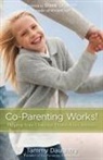 Tammy G. Daughtry - Co-Parenting Works!: Helping Your Children Thrive After Divorce
