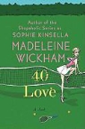 Madeleine Wickham - 40 Love