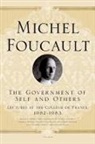Michel Foucault, Michel/ Davidson Foucault, Arnold I. Davidson, Frederic Gros - The Government of Self and Others