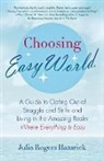Julia Rogers Hamrick, Julia Rogers Hamrick - Choosing Easy World