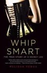 Melissa Febos - Whip Smart
