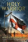 Angus Donald - Holy Warrior