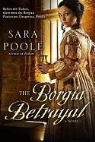 Sara Poole - The Borgia Betrayal