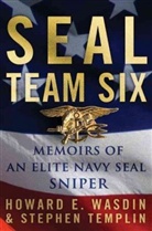 Stephen Templin, Howard E. Wasdin - Seal Team Six: Memoirs of an Elite Navy Seal Sniper