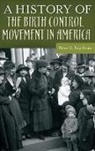 Peter Engelman, Peter C. Engelman - A History of the Birth Control Movement in America