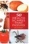 Joan Callahan, Joan R. Callahan, Callahan Joan R. - 50 Health Scares That Fizzled