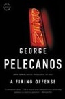 George Pelecanos, George P Pelecanos, George P. Pelecanos - A Firing Offense