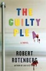 Robert Rotenberg - The Guilty Plea