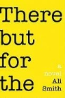 Ali Smith - There But For The