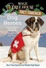 Natalie Pope Boyce, Sal Murdocca, Mary Pope Osborne, Sal Murdocca, Salvatore Murdocca - Magic Tree House Fact Tracker : Dog Heroes