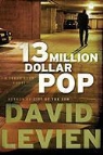 David Levien - Thirteen Million Dollar Pop