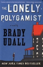 Brady Udall - The Lonely Polygamist