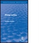 Andrew Motion, Andrew (Royal Hollway Motion, Sir Andrew Motion, Motion Andrew - Philip Larkin (Routledge Revivals)