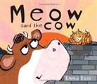 Emma Dodd - Meow Said the Cow