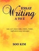 Soo Kim - Essay Writing A to Z