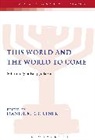 Daniel M Gurtner, Daniel M. Gurtner, Lester L. Grabbe, Daniel M. Gurtner - This World and the World to Come