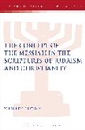 Shirley Lucass, Lucass Shirley, Lester L. Grabbe - The Concept of the Messiah in the Scriptures of Judaism and