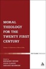 Julie Clague, Julie Mannion Clague, Bernard Hoose, Gerard Mannion, Julie Clague, Clague Julie... - Moral Theology for the 21st Century