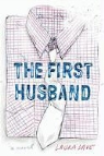 Laura Dave - The First Husband