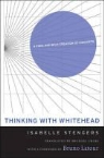 Isabelle Stengers - Thinking with Whitehead