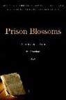 Henry Bauer, Alexander Berkman, Alexander Bauer Berkman, Carl Nold, Miriam Brody, Brody Miriam... - Prison Blossoms