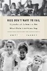 Angel L Harris, Angel L. Harris, Harris Angel L. - Kids Don''t Want to Fail
