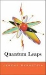 Jeremy Bernstein - Quantum Leaps