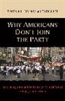 Zoltan Hajnal, Zoltan L. Hajnal, Zoltan L. Lee Hajnal, Zoltan L./ Lee Hajnal, Zoltan Lee Hajnal, Hajnal Zoltan... - Why Americans Don''t Join the Party