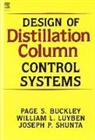 P. Buckley, P. Shunta Buckley, P.s. Luyben Buckley, Buckley P., W. Luyben, Luyben W.... - Design of Distillation Column Control Systems
