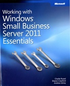 Sharon Crawford, Andrew Edney, Charlie Russel - Working with Windows Small Business Server 2011 Essentials