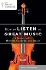 Robert Greenberg - How to listen to Great Music