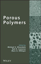 Neil R. Cameron, Marc A. Hillmyer, M. S. Silverstein, M. S./ Cameron Silverstein, Michael S Silverstein, Michael S. Silverstein... - Porous Polymers
