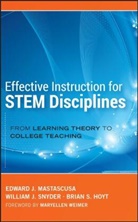 Brian Hoyt, Brian S. Hoyt, Hoyt Brian S., Edward Mastascusa, Edward J Mastascusa, Edward J. Mastascusa... - Effective Instruction for Stem Disciplines
