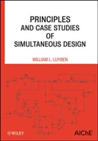 William L Luyben, William L. Luyben, William L. (Lehigh University Luyben, Wl Luyben, LUYBEN WILLIAM L - Principles and Case Studies of Simultaneous Design