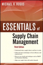 Michael H Hugos, Michael H. Hugos - Essentials of Supply Chain Management, Third Edition