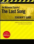Richard P. Wasowski - Cliffsnotes on Nicholas Sparks'' the Last Song Teacher''s Guide