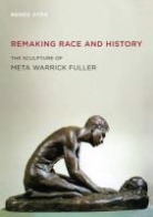 Ren E. Ater, Rene Ater, Renee Ater, Renée Ater, Renee Ater, Renée Ater - Remaking Race and History