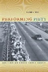 Elaine A. Pea, Elaine A. Pena - Performing Piety