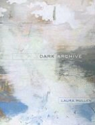 Laura Mullen, Mullen Laura - Dark Archive
