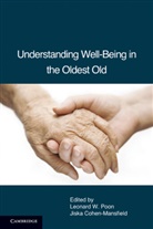 Leonard W. Poon, Leonard W. (University of Georgia) Cohen-Man Poon, Leonard W. Cohen-Mansfield Poon, Jiska Cohen-Mansfield, Jiska (Tel-Aviv University) Cohen-Mansfield, Cohen-Mansfield Jiska... - Understanding Well-Being in the Oldest Old