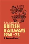 T. R. Gourvish, T.r. Gourvish, GOURVISH T R - British Railways 1948-73