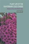 R. G. West, R.G. West, WEST R G - Plant Life of the Quaternary Cold Stages