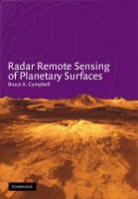 Bruce A. Campbell, Bruce A. (Smithsonian Institution Campbell, CAMPBELL BRUCE A - Radar Remote Sensing of Planetary Surfaces